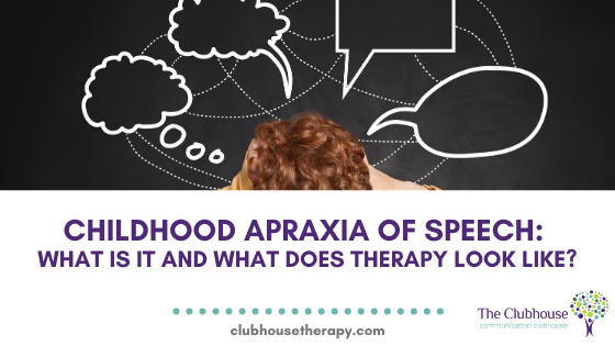 Childhood Apraxia Of Speech: What Is It And What Does Therapy Look Like ...